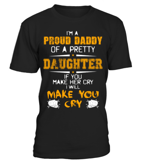 Proud Daddy Make You Cry