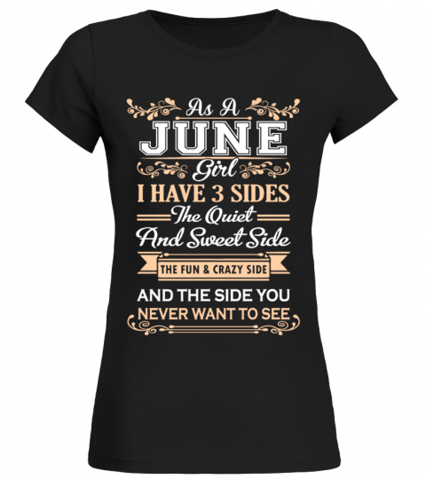 AS A JUNE GIRL I HAVE THREE SIDES