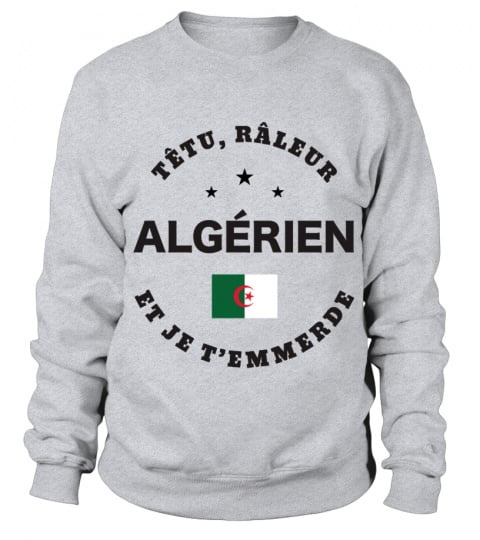 T-shirt têtu, râleur - Algérien
