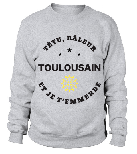 T-shirt têtu, râleur - Toulousain