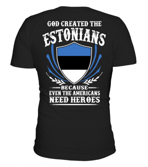 GOD CREATED THE ESTONIANS ...