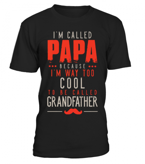 Im Called Papa Way Too Cool