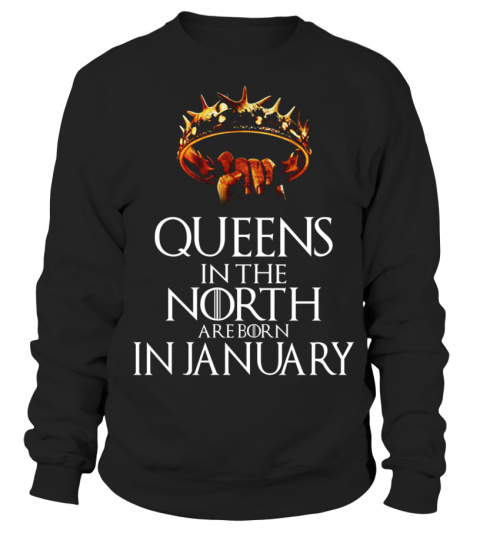 QUEENS IN THE NORTH ARE BORN IN JANUARY GOT