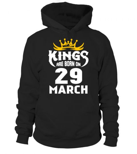 KINGS ARE BORN ON 29 MARCH