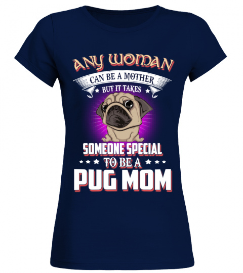 Any woman special a pug mom