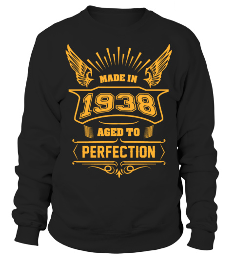MADE IN 1938 - AGED TO PERFECTION