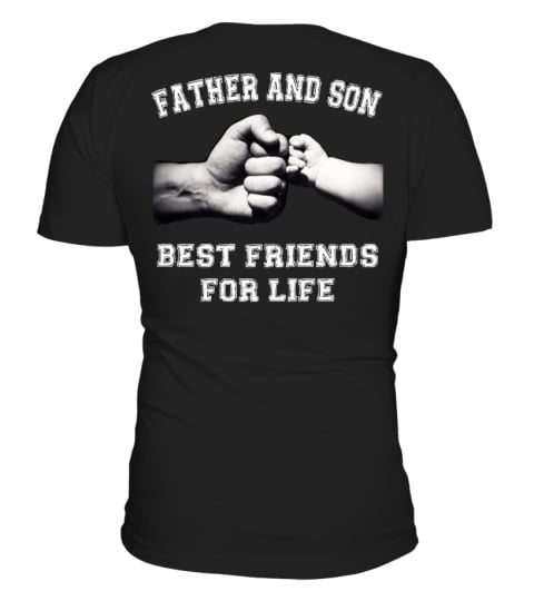 Father And Son Best Friends For Life