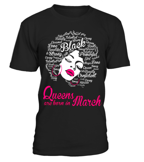 Queens are born in March - Strong Black Woman Tee Shirts