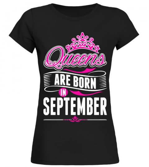Queens Are Born In September Gift Shirt