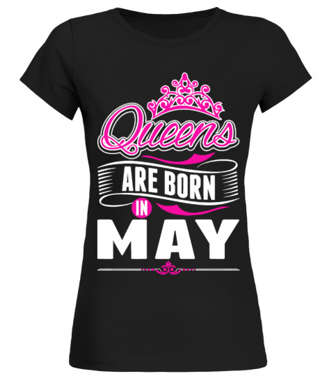 Queens Are Born In May Gift TShirt