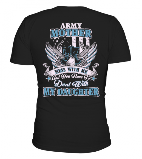 Army Mom - Army Mother - My Daughter