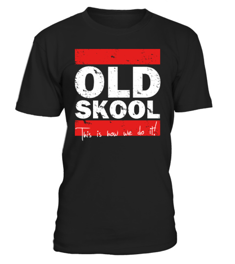 OLDSCHOOL HIP HOP  Shirts & Hoodies!