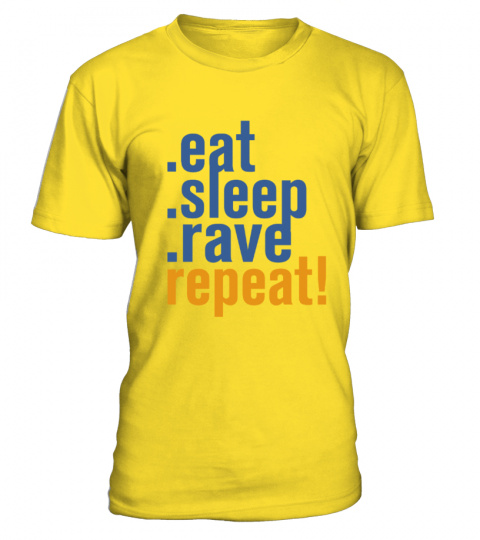 EAT-SLEEP-RAVE-REPEAT
