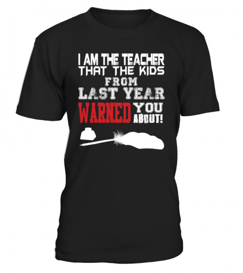 I Am The Teacher T Shirt