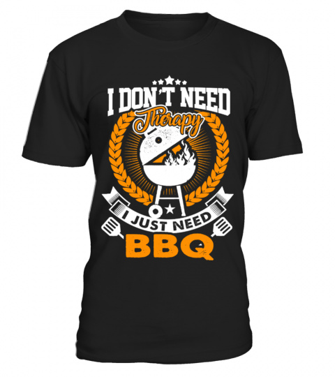 I Just Need BBQ - Limited Edition