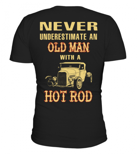 OLD MAN WITH A HOTROD T-SHIRT