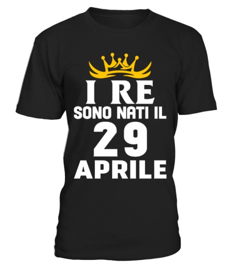 I re sono nati il 29 APRILE