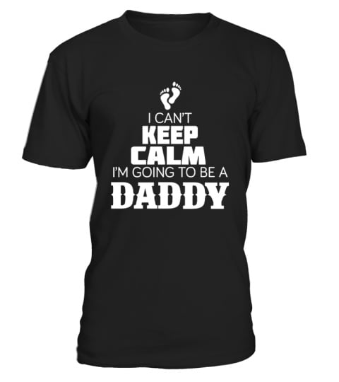 I am Going To Be A Daddy T-Shirts