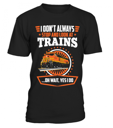 I don't always look at trains...