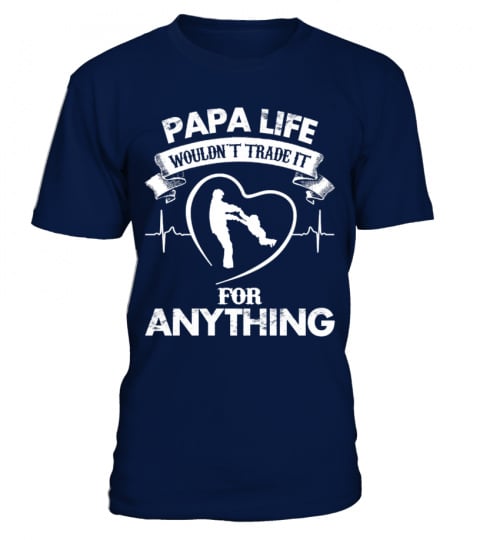 PAPA LIFE ( 1 DAY LEFT - GET YOURS NOW )