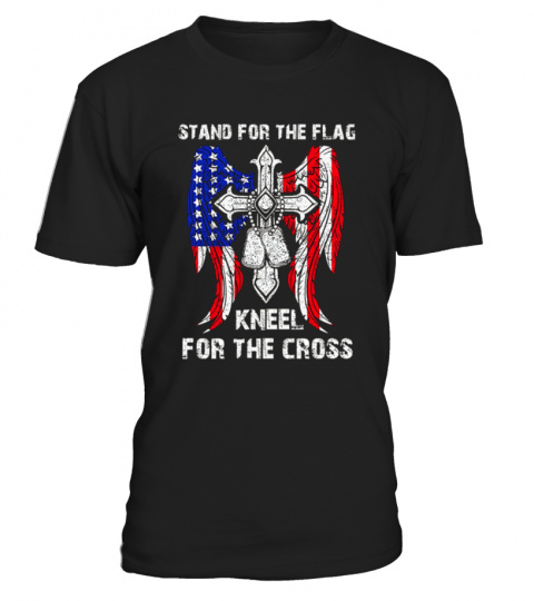 Kneel for the Cross God Bless T-Shirt