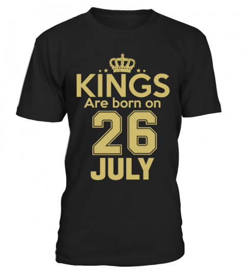 KINGS ARE BORN ON 26 JULY