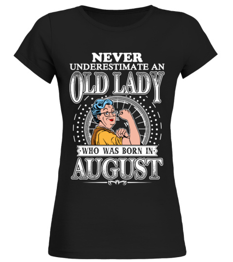 OLD LADY -  AUGUST