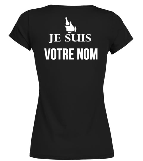 JE SUIS VOTRE NOM T-SHIRT