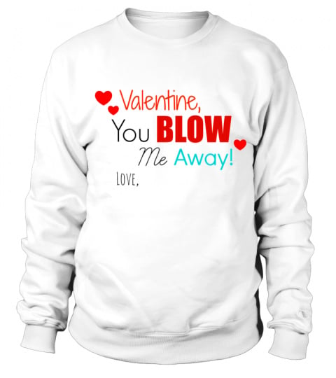 Valentine blow you