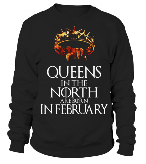QUEENS IN THE NORTH ARE BORN IN FEBRUARY GOT