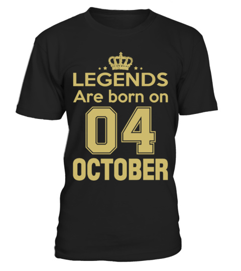 LEGENDS ARE BORN ON 04 OCTOBER