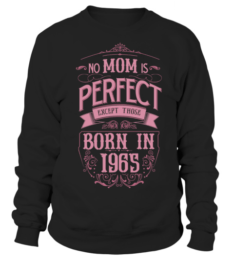 MOM BORN IN 1965