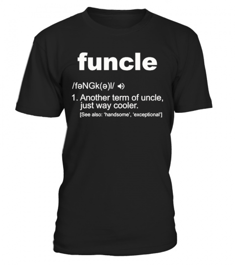 Funny Uncle Funcle Definition Tee Shirt