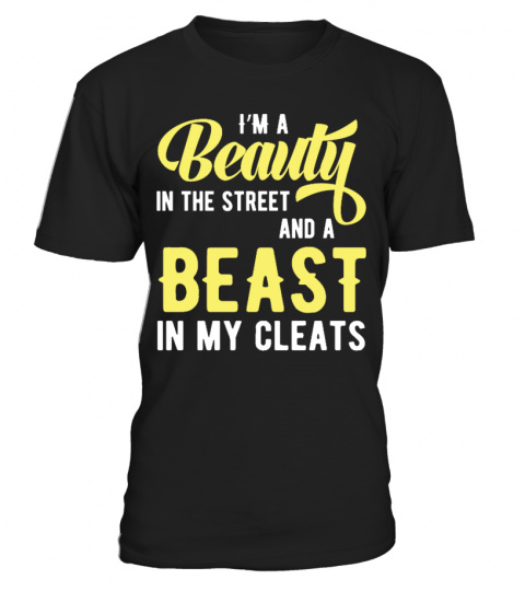 SOFTBALL - I'M A BEAST IN MY CLEATS