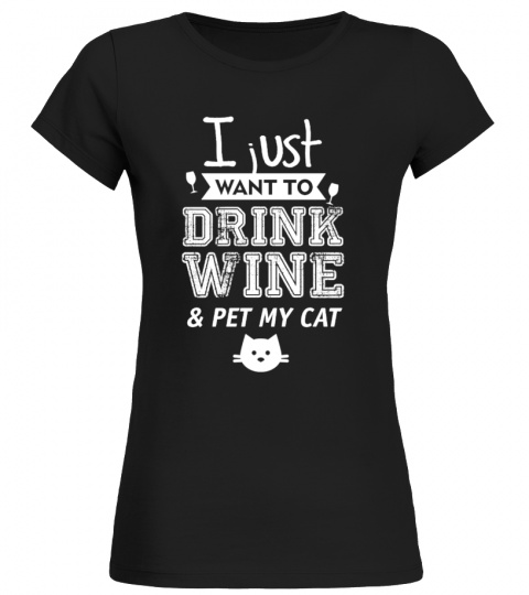 Limited Edition - Drink Wine With My Cat