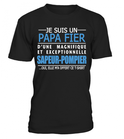 T-Shirt Pompier FIER PAPA D'UNE SAPEUR-POMPIER