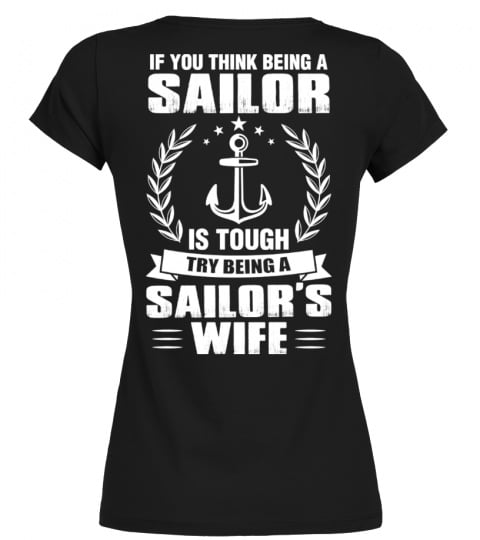 TRY BEING A SAILOR WIFE