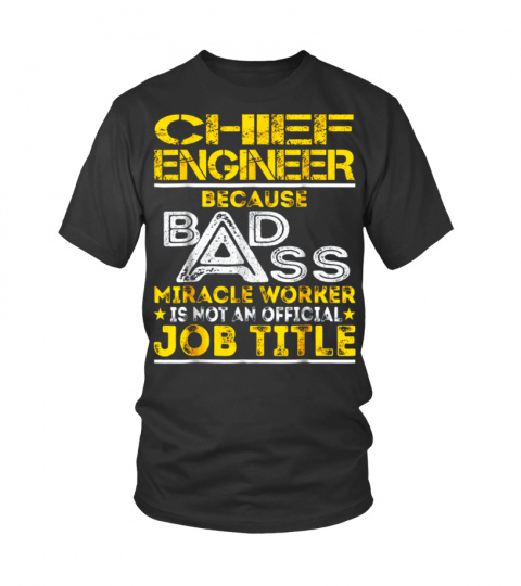 Chief Engineer Miracle Worker Job Title Shirts