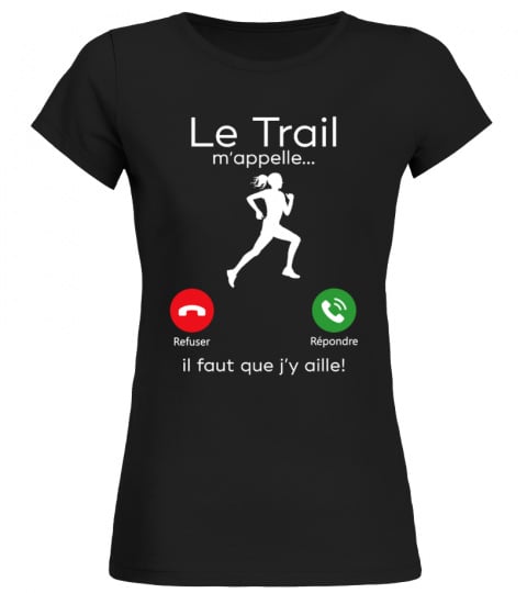 t-shirt drôle humour - LE TRAIL M'APPELLE
