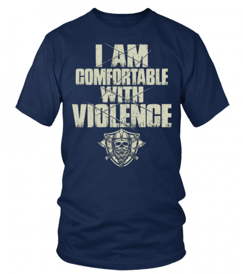 Viking I Am Comfortable With Violence