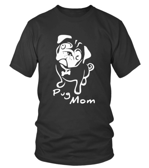 Pug Mom "Limited Edition"