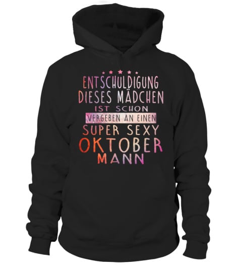 ENTSCHULDIGUNG DIESER MANN IST SCHON SUPER SEXY OKTOBER MANN T-SHIRT T-SHIRT