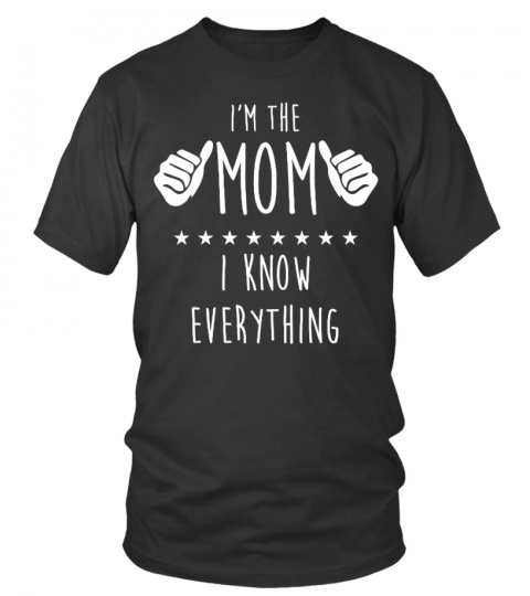 I'm the Mom I Know Everything