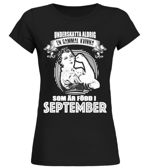 EN GAMMAL KVINNA SOM AR FODD I SEPTEMBER T-SHIRT