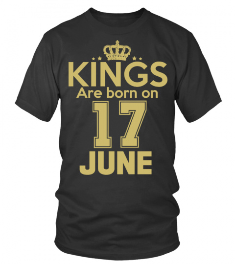 KINGS ARE BORN ON 17 JUNE
