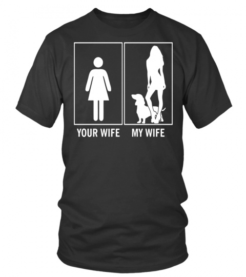Your Wife My Wife Funny Dachshund T-Shirt Gift for Dog Lover