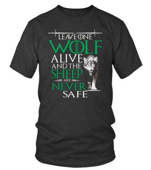 Leave one wolf alive and the sheep shirt