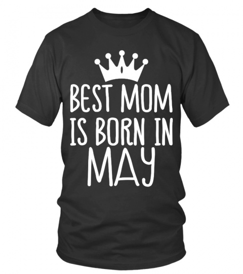 BEST MOM IS BORN IN MAY