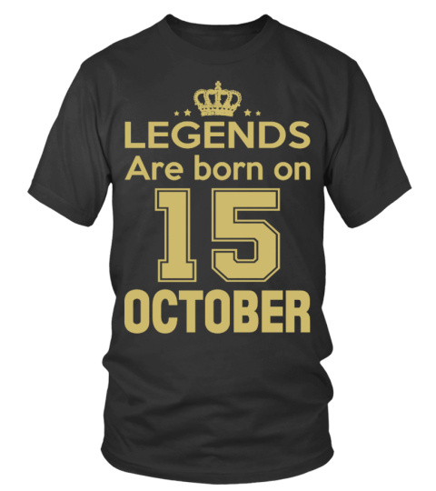 LEGENDS ARE BORN ON 15 OCTOBER