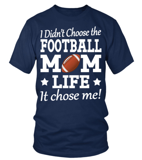 FOOTBALL MOM LIFE * IT CHOSE ME !